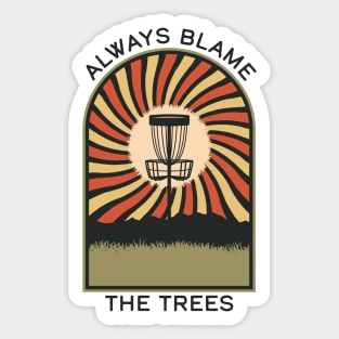 Always Blame The Trees | Disc Golf Vintage Retro Arch Mountains Sticker